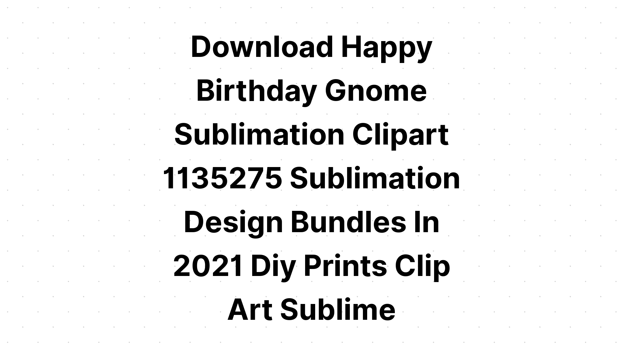 Download Sublimation Peace Love Gnome SVG File